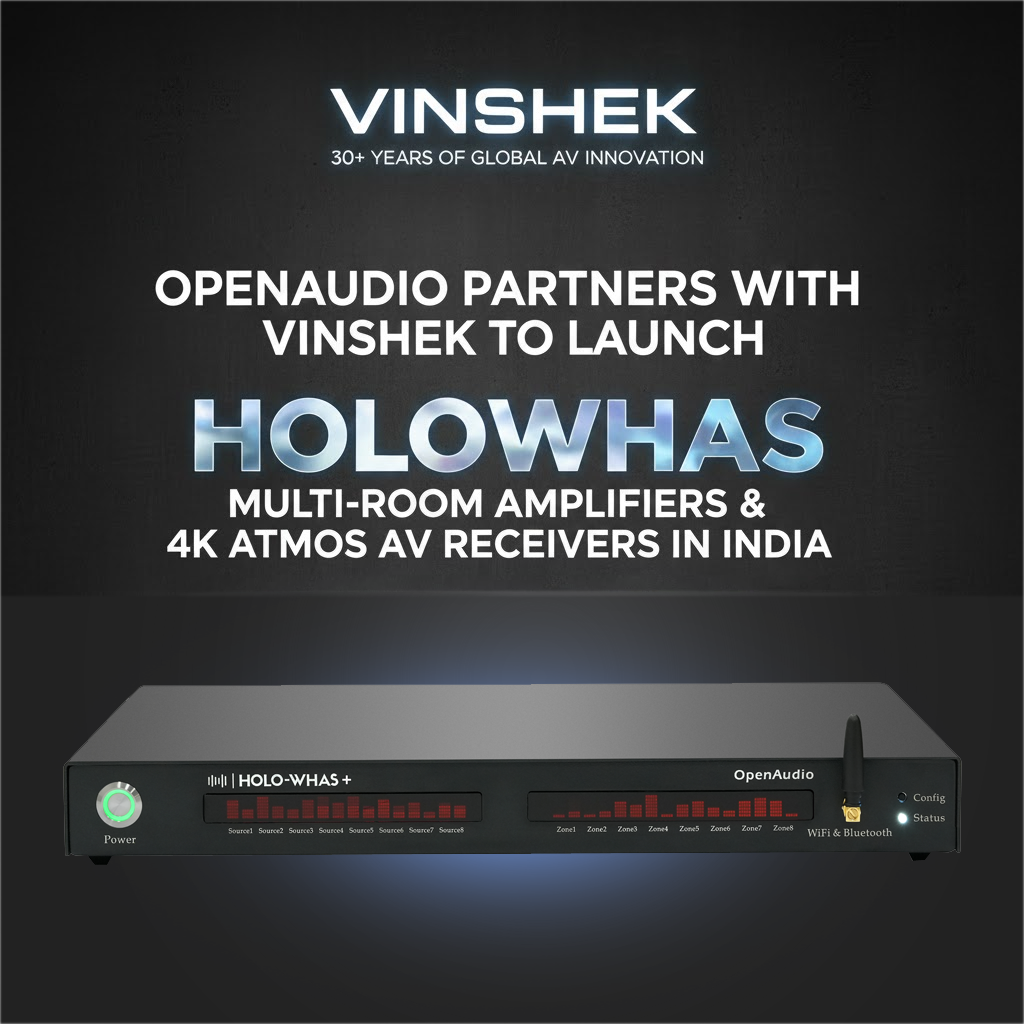 OpenAudio Partners with Vinshek to Launch HOLOWHAS Multi-room Amplifiers & 4K Atmos AV Receivers in India