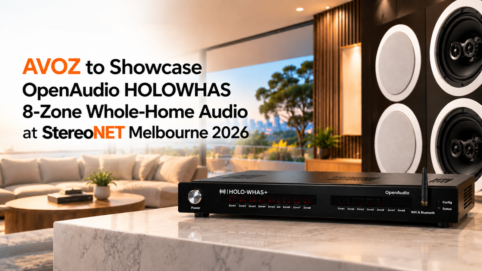 AVOZ to Showcase OpenAudio HOLOWHAS 8-Zone Whole-Home Audio at StereoNET Melbourne 2026