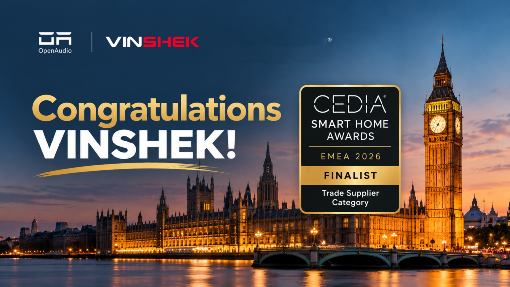 OpenAudio Congratulates India Partner VINSHEK on Becoming a 2026 CEDIA Smart Home Awards EMEA Finalist